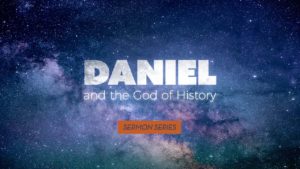 Daniel Sermon Series