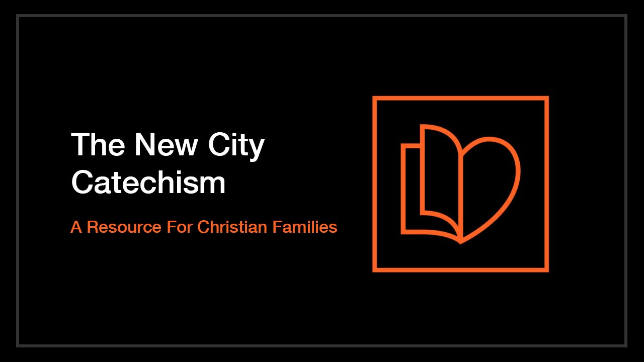 new-city-catechism-cornerstone-church